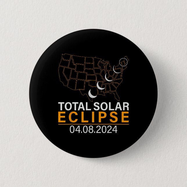 Solar Eclipse 2024 Map Eclipse April 8 2024 Eclips 6 Cm Round Badge (Front)