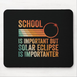 Solar Eclipse 2024 Shirt School Solar Eclipse Is I Mouse Mat