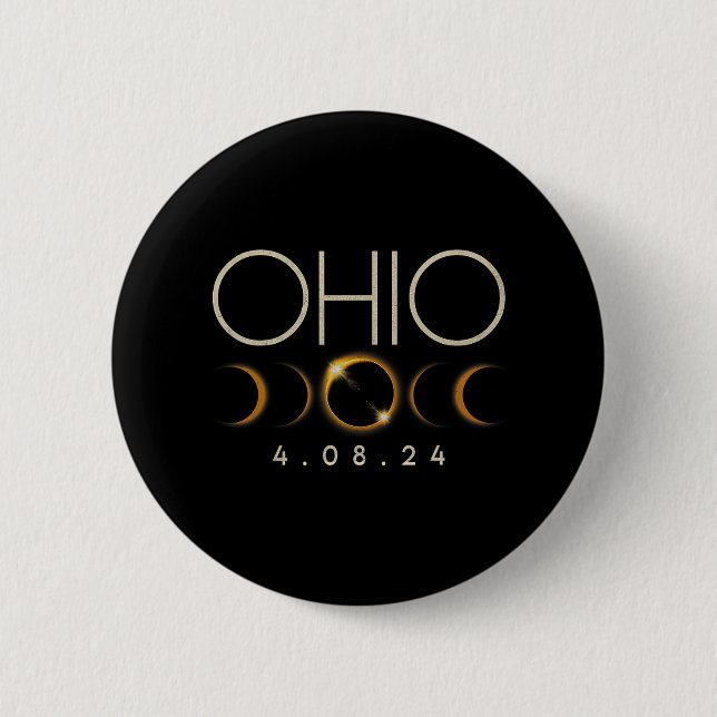 Solar Eclipse 2024 State Ohio Total Solar Eclipse  6 Cm Round Badge (Front)