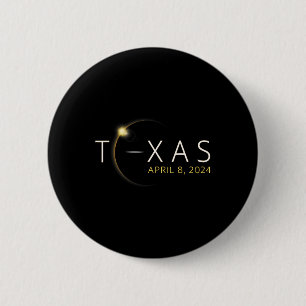 Solar Eclipse 2024 State Texas Total Solar Eclipse 6 Cm Round Badge