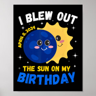Solar Eclipse 4.08.24 Birthday Funny Quote Totalit Poster