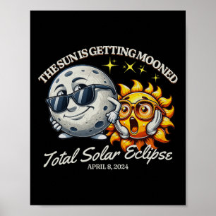 Solar Eclipse April 2024 Sun Is Getting Mooned Poster