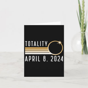 Solar Eclipse April 8 2024 Totality Solar Eclipse Card