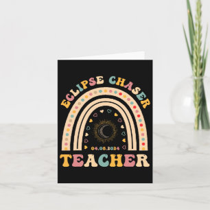 Solar Eclipse Chaser 2024 April 8 Teacher Teaching Card