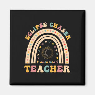 Solar Eclipse Chaser 2024 April 8 Teacher Teaching Magnet