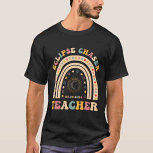 Solar Eclipse Chaser 2024 April 8 Teacher Teaching T-Shirt