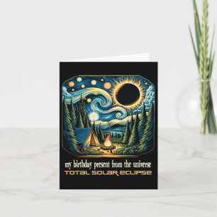 Solar Eclipse My Birthday Present From The Univers Card