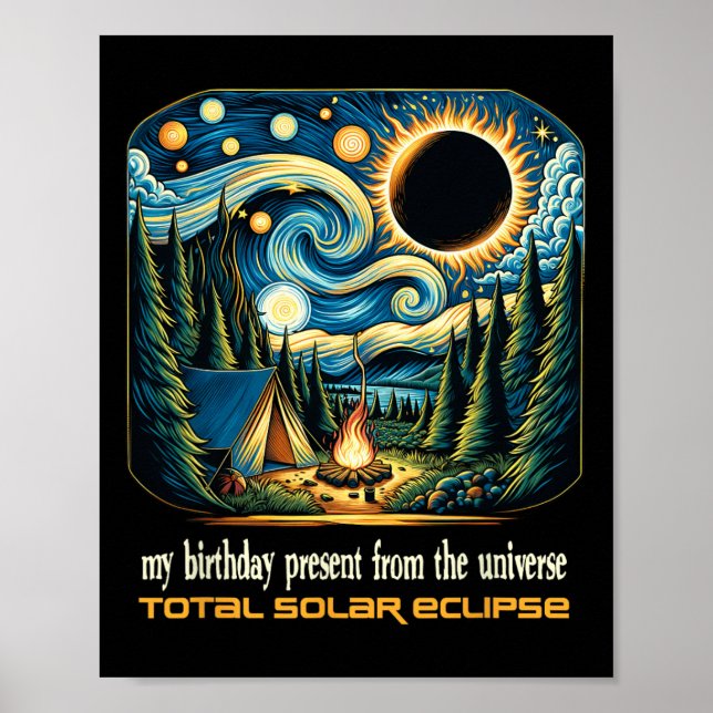 Solar Eclipse My Birthday Present From The Univers Poster (Front)