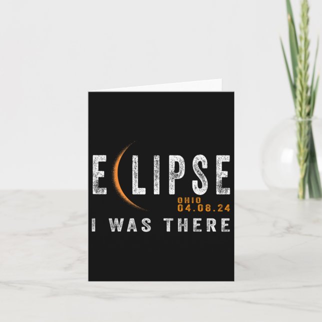 Solar Eclipse Ohio I Was There Totality Eclipse  Card (Front)