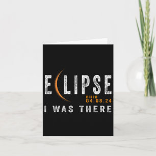 Solar Eclipse Ohio I Was There Totality Eclipse Card