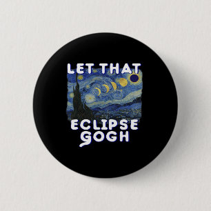 Solar Eclipse Shirt Commemorative Van Gogh Joke 6 Cm Round Badge