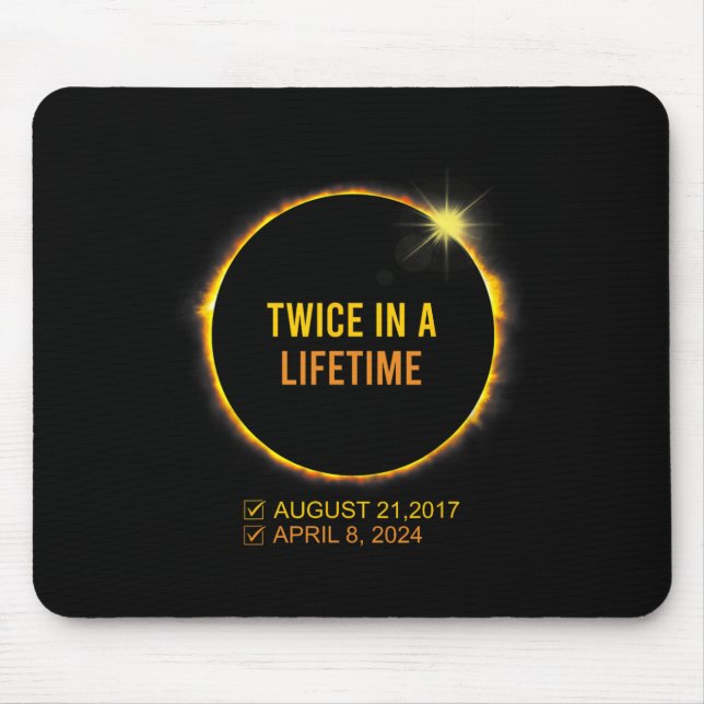 Solar Eclipse Twice In A Lifetime 2024 Solar Eclip Mouse Mat (Front)