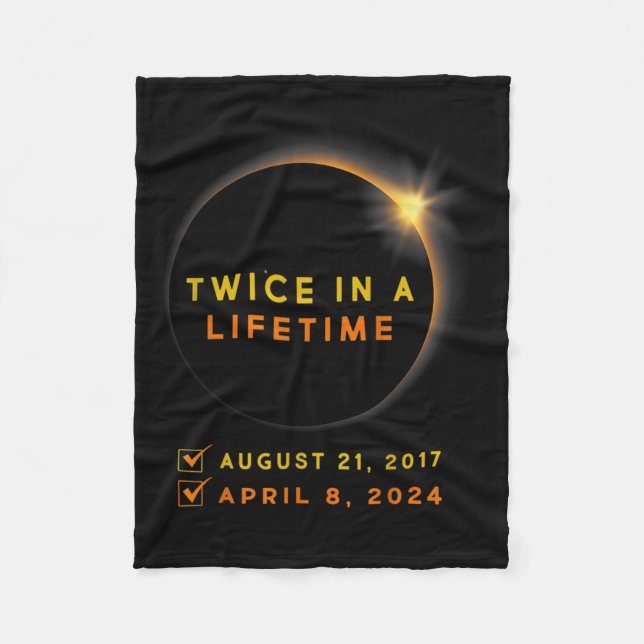 Solar Eclipse Twice In Lifetime 2024 Solar Eclipse Fleece Blanket (Front)