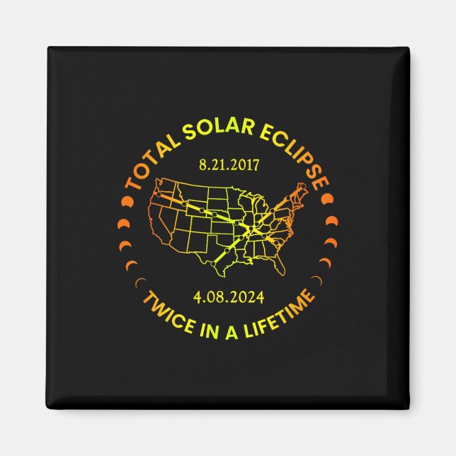 Solar Eclipse Twice In Lifetime 2024 Total Solar E Magnet (Front)