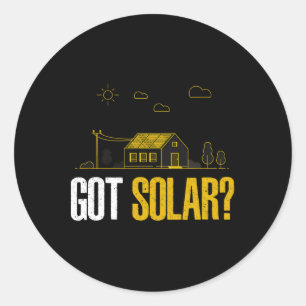 Solar Energy Got Solar Panels Funny Solar Power  Classic Round Sticker