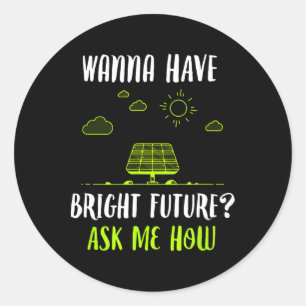 Solar Energy Solar Panels Bright Future Funny Sola Classic Round Sticker