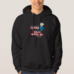 Solar Installer & Coffee  Appreciation Saying Hoodie