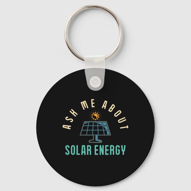 Solar Panel Ask Me About Solar Energy Solar Power  Key Ring (Front)