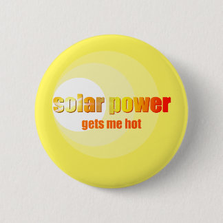 Solar Power Hot! 6 Cm Round Badge