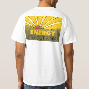 Solar Power Without War, Sustainable Environmental T-Shirt
