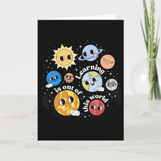Solar System Learning Is Out Of This World Science Card (Front)