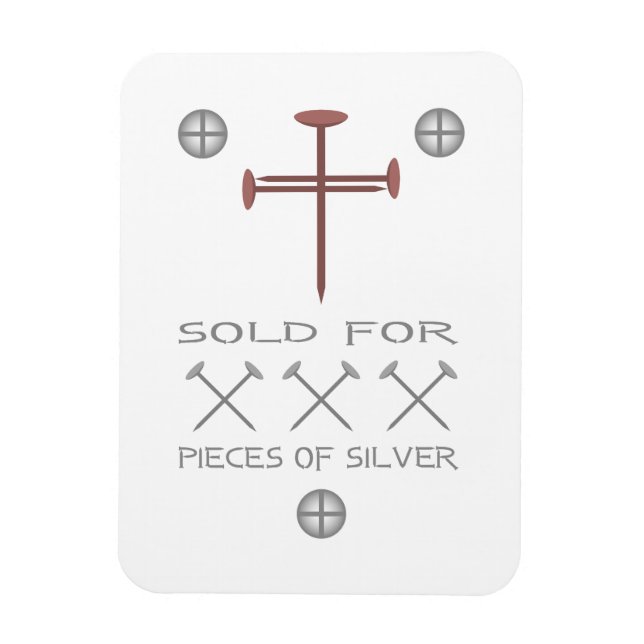 Sold for 30 Pieces of Silver Magnet (Vertical)