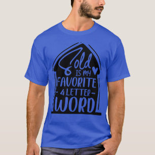 Sold is my favourite 4 letter word brokers gift T-Shirt
