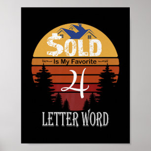 Sold Is My Favourite 4-letter Word Real Estate Age Poster