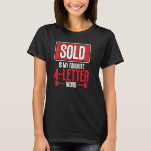 Sold Is My Favourite 4 Letter Word Realtor T-Shirt