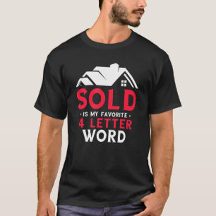 Sold Is My Favourite 4 Letter Word T-Shirt