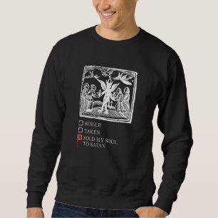Sold My Soul To Satan Occult Antichrist Satanism D Sweatshirt