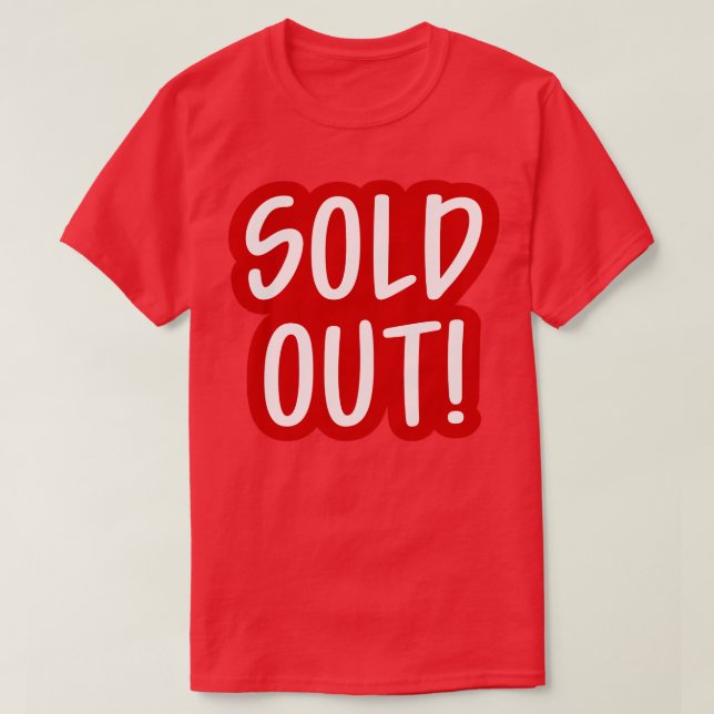 Sold Out 2 T-Shirt (Design Front)