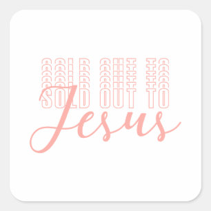 Sold Out To Jesus Faith-Based Square Sticker