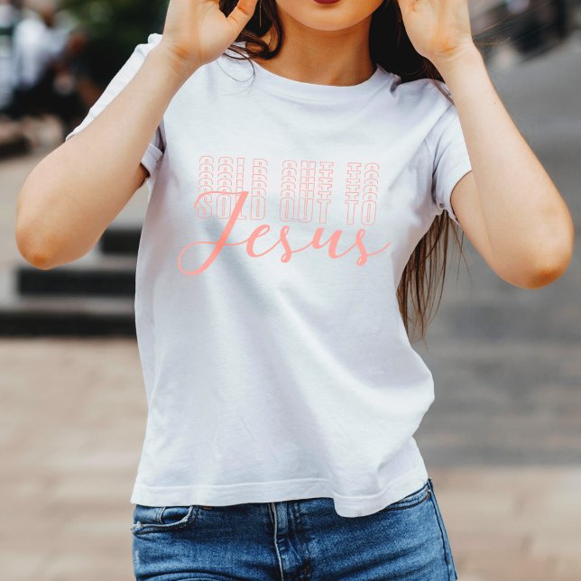 Sold Out To Jesus Faith-Based White Women's T-Shirt (Creator Uploaded)