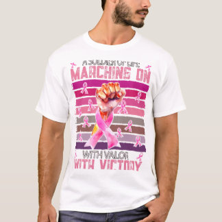 Soldier Life Valour Victory Survivor Breast Cancer T-Shirt