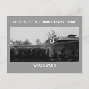 SOLDIER OFF TO GUARD PANAMA CANAL POSTCARD