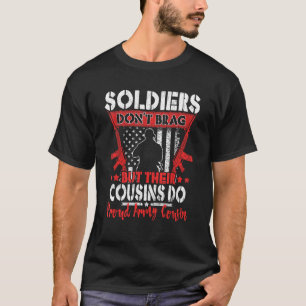 Soldiers Don't Brag Proud Army Cousin Pride Milita T-Shirt