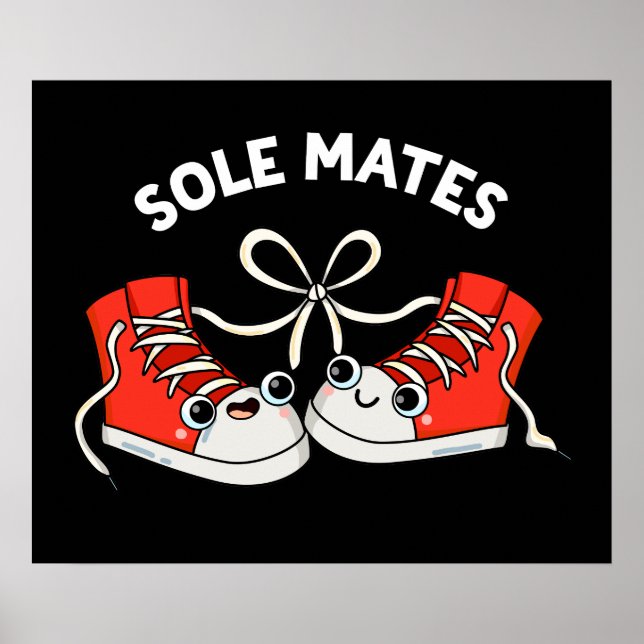 Sole Mates Funny Shoe Pun Dark BG Poster (Front)