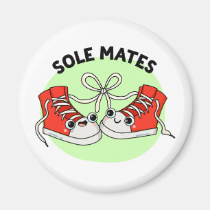 Sole Mates Funny Shoe Pun  Magnet