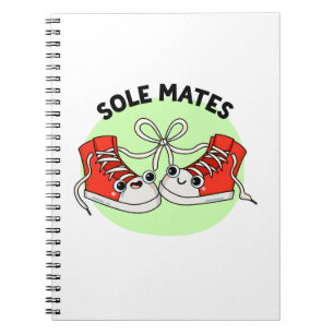 Sole Mates Funny Shoe Pun Notebook