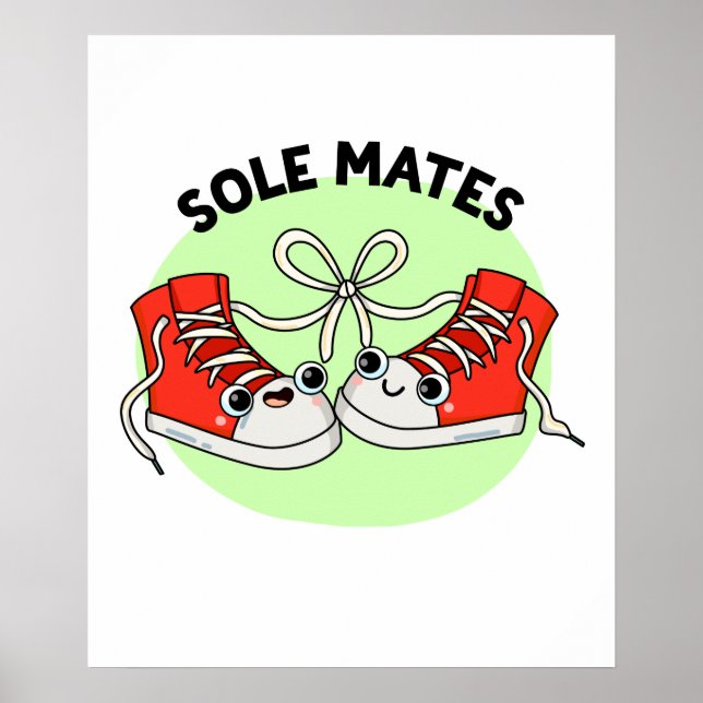 Sole Mates Funny Shoe Pun  Poster (Front)
