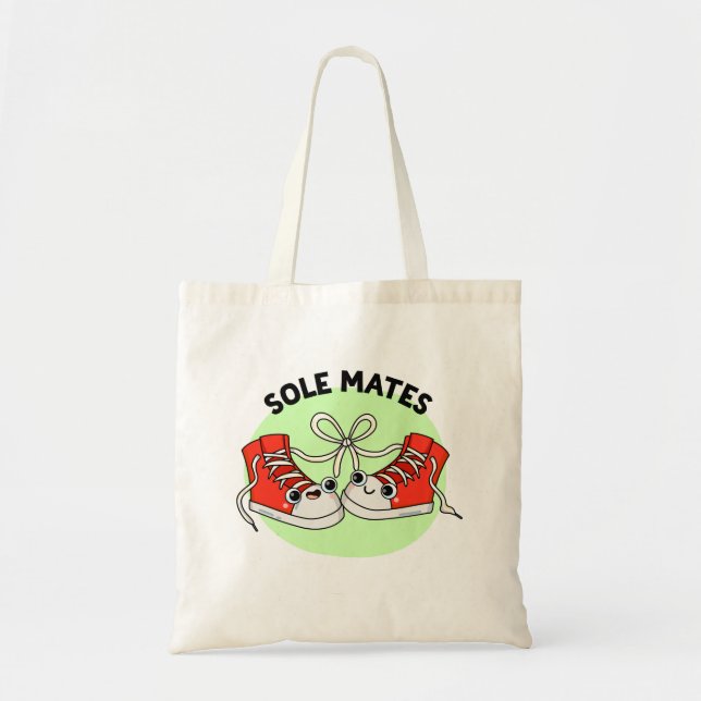 Sole Mates Funny Shoe Pun  Tote Bag (Front)