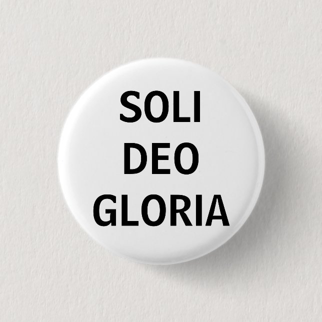 Soli Deo (Blk on white) 3 Cm Round Badge (Front)