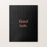 Solid Black Good Luck or Your Words Evil Fun Hard Jigsaw Puzzle<br><div class="desc">For more puzzles check out my collection here:
https://www.zazzle.com/collections/puzzles-119365910668886310?rf=238930530889665547</div>