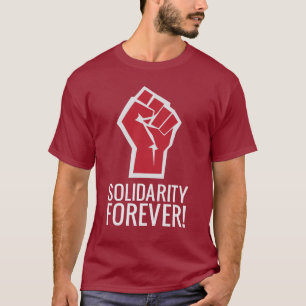 Solidarity Forever! T-Shirt