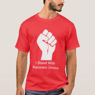 Solidarity With Wisconsin's Unions T-Shirt