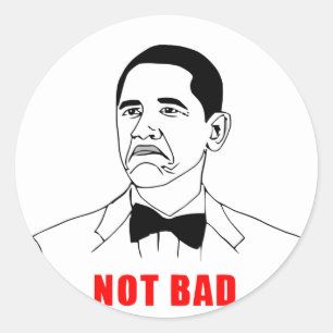 solidchainwear not bad Obama Classic Round Sticker