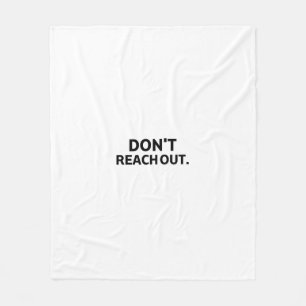 Solitary Recovery   Don't Reach Out Fleece Blanket