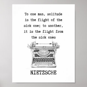 SOLITUDE black and white quote by Nietzsche Poster