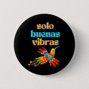 Solo Buenas Vibras - Positive Spanish Colorful Mex 6 Cm Round Badge